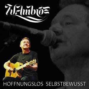 Hoffnungslos selbst..